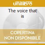 The voice that is cd