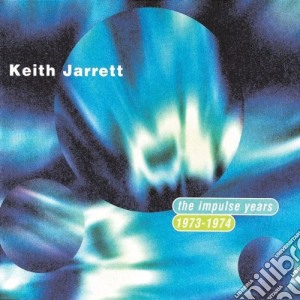 Keith Jarrett - The Impulse Years, 1973-1974 cd musicale di Keith Jarrett