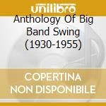 Anthology Of Big Band Swing (1930-1955) cd