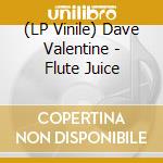 (LP Vinile) Dave Valentine - Flute Juice vinile