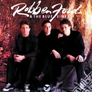 Robben Ford & Blue Line - Robben Ford & Blue Line cd musicale di FORD ROBBEN/BLUE LINE