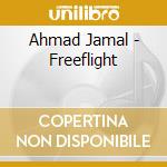 Ahmad Jamal - Freeflight cd musicale di JAMAL AHMAD