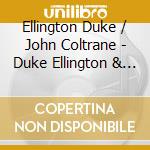 Ellington Duke / John Coltrane - Duke Ellington & John Coltrane