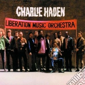 Charlie Haden - Liberation Music Orchestra cd musicale di Charlie Haden