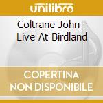 Coltrane John - Live At Birdland cd