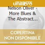 Nelson Oliver - More Blues & The Abstract Trut cd