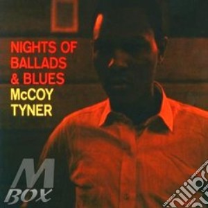 Mccoy Tyner - Nights Of Ballads And Blues cd musicale di Tyner Mccoy