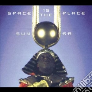 Sun Ra - Space Is The Place cd musicale di Ra Sun