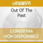 Out Of The Past cd musicale di FARMER ART