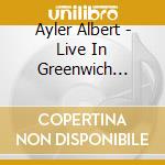 Ayler Albert - Live In Greenwich Village - Co
