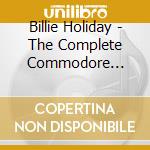 Billie Holiday - The Complete Commodore Story cd