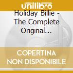 Holiday Billie - The Complete Original American cd musicale di HOLIDAY BILLIE