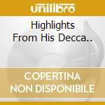 Highlights From His Decca.. cd