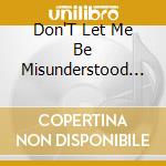 Don'T Let Me Be Misunderstood ( Radio Edit ) Chevrolet cd musicale di Terminal Video