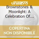 Brownstones & Moonlight: A Celebration Of Black Music Month / Various cd
