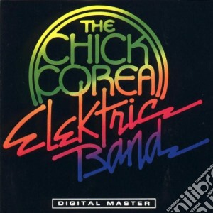 Chick Corea Elektric Band - Chick Corea Elektric Band cd musicale di COREA CHICK ELEKTRIC