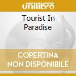 Tourist In Paradise cd