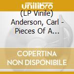 (LP Vinile) Anderson, Carl - Pieces Of A Heart vinile