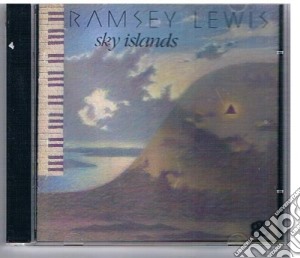 Ramsey Lewis - Sky Islands cd musicale di LEWIS RAMSEY