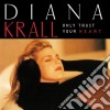 Diana Krall - Only Trust Your Heart cd musicale di Diana Krall