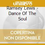 Ramsey Lewis - Dance Of The Soul cd