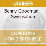 Benny Goodman - Swingsation cd musicale di Benny Goodman