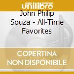 John Philip Souza - All-Time Favorites cd