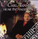 Carl Tanner - Hear The Angels Voices