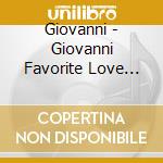 Giovanni - Giovanni Favorite Love Songs On 3 Cds, Plus Bonus Music Dvd cd