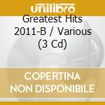 Greatest Hits 2011-B / Various (3 Cd) cd
