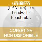 (LP Vinile) Tor Lundvall - Beautiful Illusions vinile