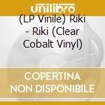 (LP Vinile) Riki - Riki (Clear Cobalt Vinyl) vinile