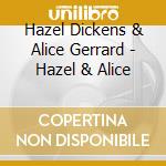 Hazel Dickens & Alice Gerrard - Hazel & Alice