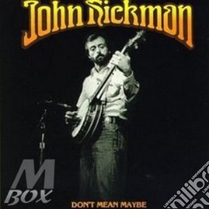 John Hickman - Don'T Mean Maybe cd musicale di Hickman John
