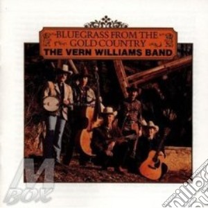 Bluegrass gold country - cd musicale di The vern williams band