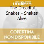 The Dreadful Snakes - Snakes Alive cd