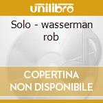Solo - wasserman rob cd