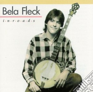 Bela Fleck - Inroads cd musicale di Bela Fleck