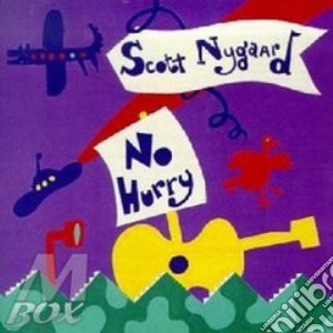 Scott Nygaard - No Hurry cd musicale di Nygaard Scott