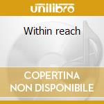 Within reach cd