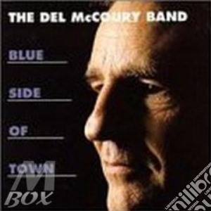 Del McCoury Band (The) - Blue Side Of Town cd musicale di Del mccoury band