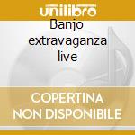Banjo extravaganza live cd