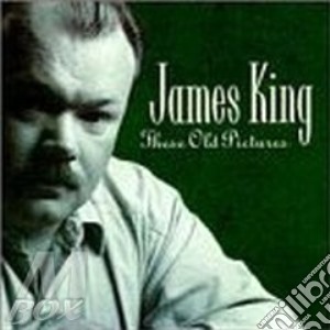 James King - These Old Pictures cd musicale di King James