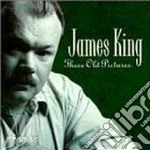 James King - These Old Pictures