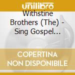 Withstine Brothers (The) - Sing Gospel Songs Of The. cd