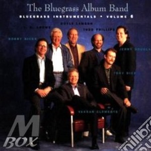 Bluegrass Album Band Vol.6 cd musicale di Rice/j.d.crowl V.clements/toni