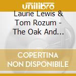Laurie Lewis & Tom Rozum - The Oak And The Laurel cd