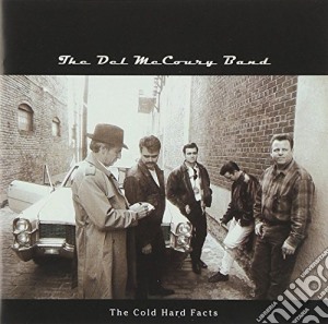 Del Mccoury Band (The) - The Cold Hard Facts cd musicale di The del mccoury band