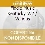 Fiddle Music Kentucky V.2 / Various cd