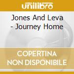 Jones And Leva - Journey Home cd